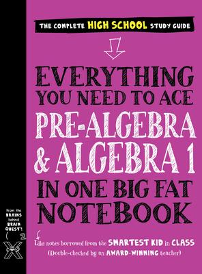 Everything You Need to Ace Pre-Algebra and Algebra I in One Big Fat Notebook