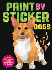 Paint by Sticker: Dogs: Create 12 Stunning Images One Sticker at a Time! Subscription