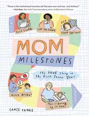 Mom Milestones: The True Story of the First Seven Years Subscription