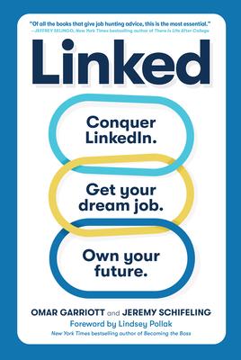 Linked: Conquer Linkedin. Get Your Dream Job. Own Your Future.