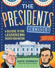 The Presidents Decoded: A Guide to the Leaders Who Shaped Our Nation Subscription