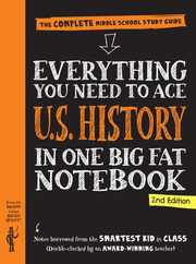 Everything You Need to Ace U.S. History in One Big Fat Notebook, 2nd Edition: The Complete Middle School Study Guide Subscription
