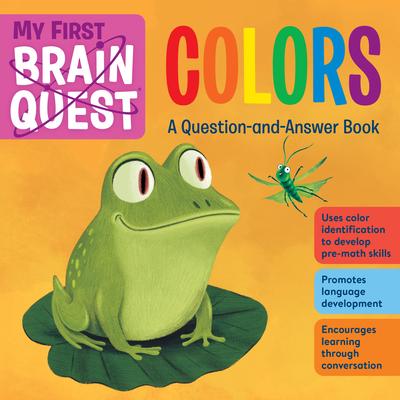 My First Brain Quest Colors: A Question-And-Answer Book