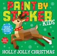 Paint by Sticker Kids: Holly Jolly Christmas: Create 10 Pictures One Sticker at a Time! Includes Glitter Stickers Subscription