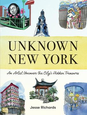 Unknown New York: An Artist Uncovers the City's Hidden Treasures