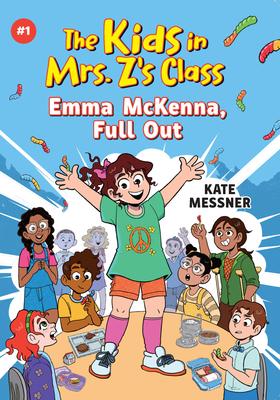 The Kids in Mrs. Z's Class: Emma McKenna, Full Out