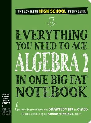 Everything You Need to Ace Algebra 2 in One Big Fat Notebook Subscription