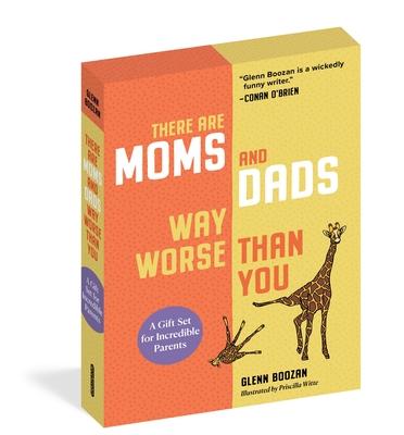 There Are Moms and Dads Way Worse Than You (Boxed Set): A Gift Set for Incredible Parents