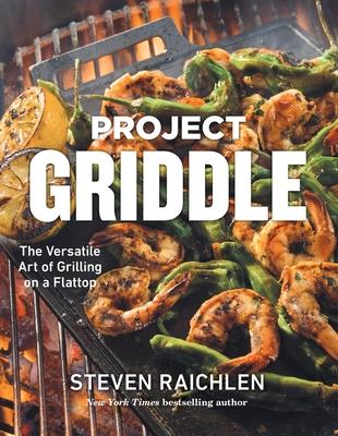 Project Griddle: The Versatile Art of Grilling on a Flattop Subscription