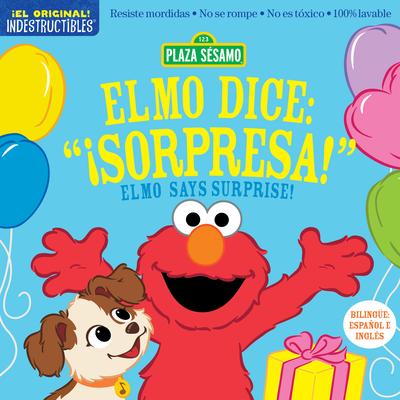 Indestructibles: Sesame Street: Bilingual English/Spanish Elmo Dice: Sorpresa! / Elmo Says Surprise!: Resiste Mordidas, No Se Rompe, No Es Txico, 10 Subscription