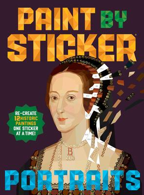 Paint by Sticker (Official): Portraits: Re-Create 12 Historic Paintings One Sticker at a Time! Subscription