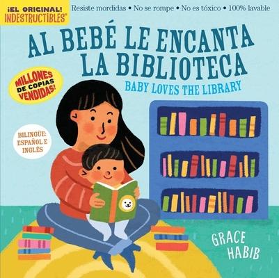 Indestructibles (the Original): Al Beb Le Encanta La Biblioteca/Baby Loves the Library Subscription
