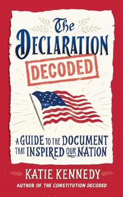 The Declaration Decoded: A Guide to the Document That Inspired Our Nation Subscription