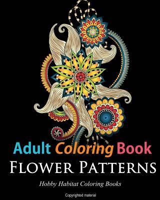 Adult Coloring Books: Flower Patterns: 50 Gorgeous, Stress Relieving Henna Flower Designs