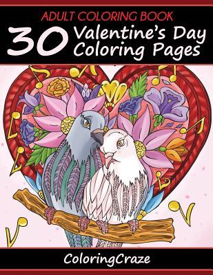 Adult Coloring Book: 30 Valentine's Day Coloring Pages