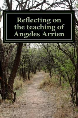 Reflecting on the teaching of Angeles Arrien: From A to Z