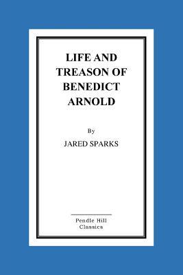 Life and Treason of Benedict Arnold