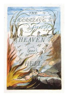 The Marriage of Heaven and Hell: Good Is Heaven - Evil Is Hell