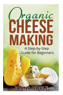 Organic Cheese Making: A Step-by-Step Guide for Beginners Subscription