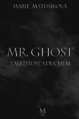 Zlezitost S Duchem: Mr. Ghost