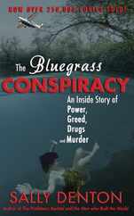 The Bluegrass Conspiracy: An Inside Story of Power, Greed, Drugs & Murder Subscription
