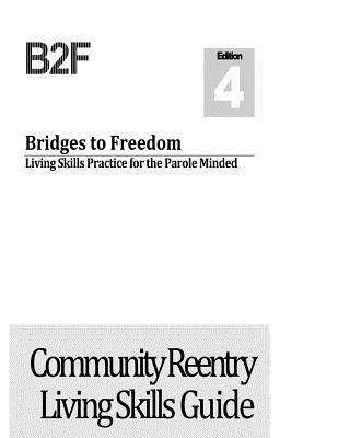 Bridges to Freedom: Living Skills Practice for the Parole Minded