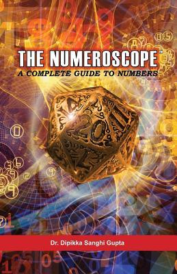 The Numeroscope - A Complete Guide To Numbers