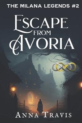 Escape From Avoria: A Christian Fiction Adventure