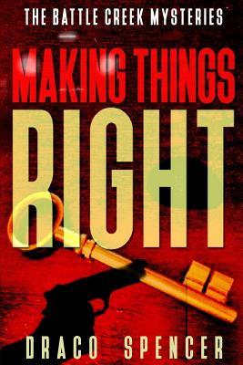 Thrillers: Murder mystery: Making Things Right: (thriller, suspense, jealousy, mystery, police, murder, dark, conspiracy)