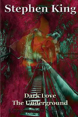 Dark Love The Underground