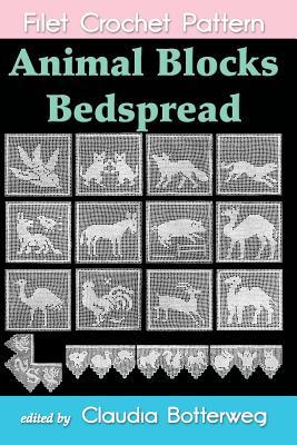 Animal Blocks Bedspread Filet Crochet Pattern: Complete Instructions and Chart