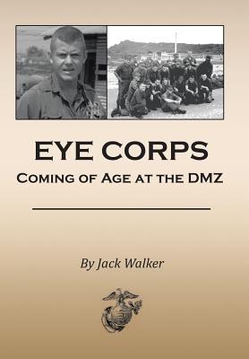 Eye Corps: Coming of Age at the DMZ