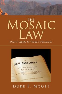 The Mosaic Law: Does It Apply to Today's Christian?