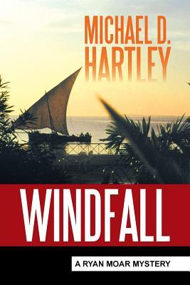 Windfall: A Ryan Moar Mystery