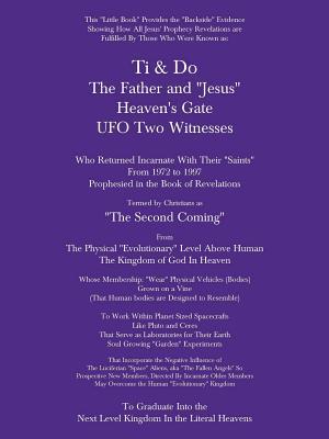 Ti & Do Father & "Jesus" Heaven's Gate UFO Two Witnesses