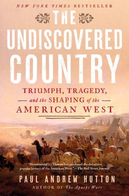The Undiscovered Country: Triumph, Tragedy, and the Shaping of the American West Subscription