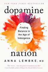Dopamine Nation: Finding Balance in the Age of Indulgence Subscription