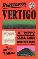Horizontal Vertigo: A City Called Mexico Subscription