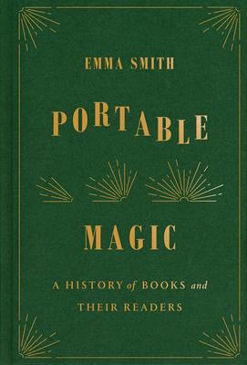 Portable Magic: A History of Books and Their Readers