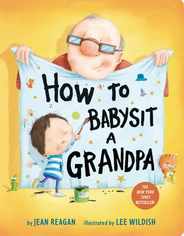 How to Babysit a Grandpa: A Book for Dads, Grandpas, and Kids Subscription