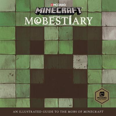 Minecraft: Mobestiary by Mojang Ab, The Official Minecraft Team ...