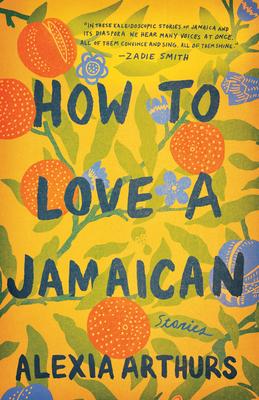 How to Love a Jamaican: Stories