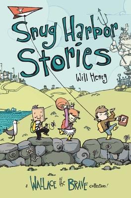 Snug Harbor Stories: A Wallace the Brave Collection! Volume 2