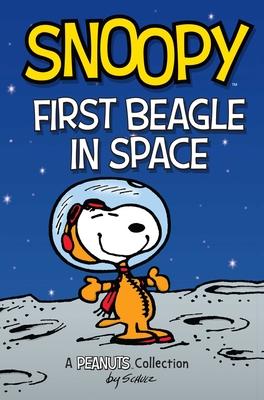 Snoopy: First Beagle in Space: A Peanuts Collection Volume 14