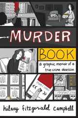 Murder Book: A Graphic Memoir of a True Crime Obsession Subscription