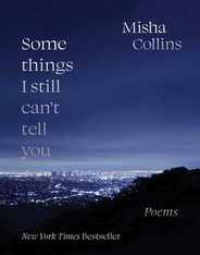 Some Things I Still Can't Tell You: Poems Subscription