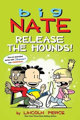 Big Nate: Release the Hounds!: Volume 27