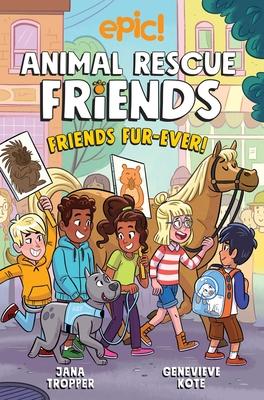 Animal Rescue Friends: Friends Fur-Ever: Volume 2