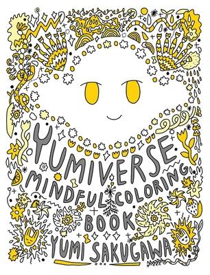 The Yumiverse Mindful Coloring Book