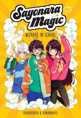 Sayonara Magic: Wizards in School Volume 1